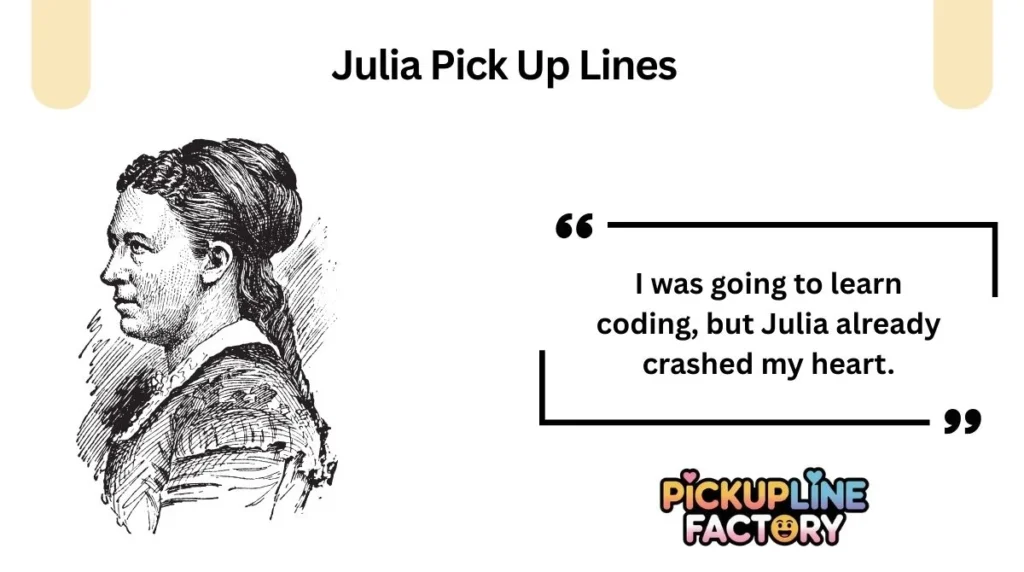 Julia Pick Up Lines