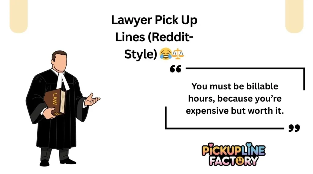 Lawyer Pick Up Lines (Reddit-Style) 😂⚖️