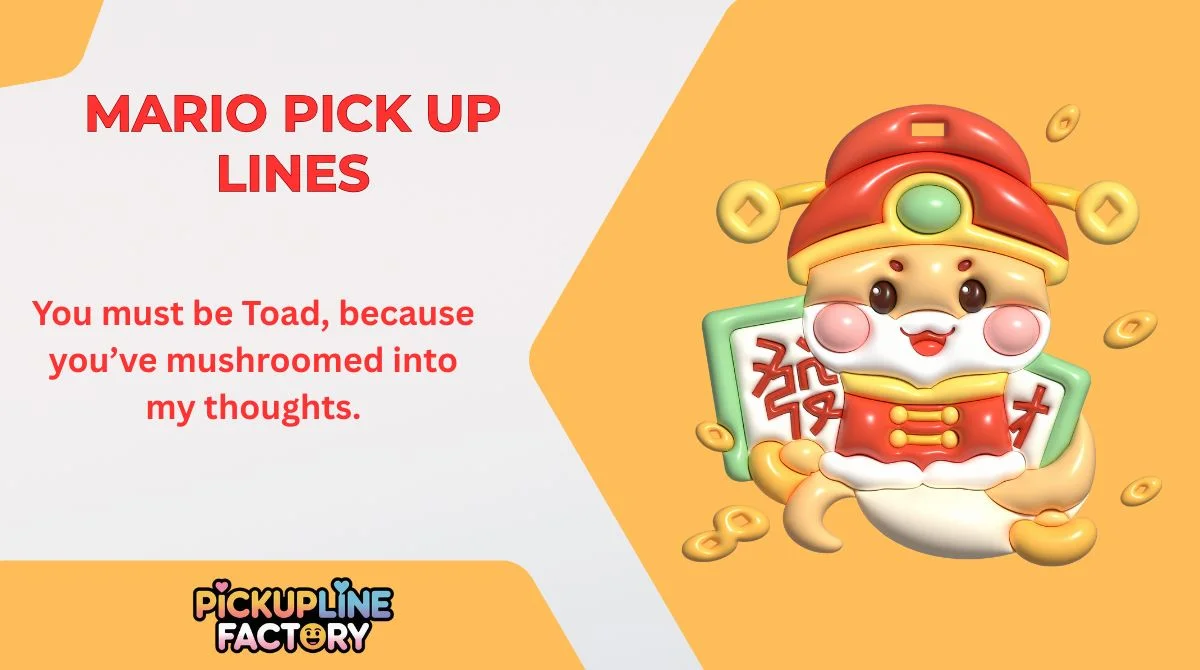 Mario Pick Up Lines