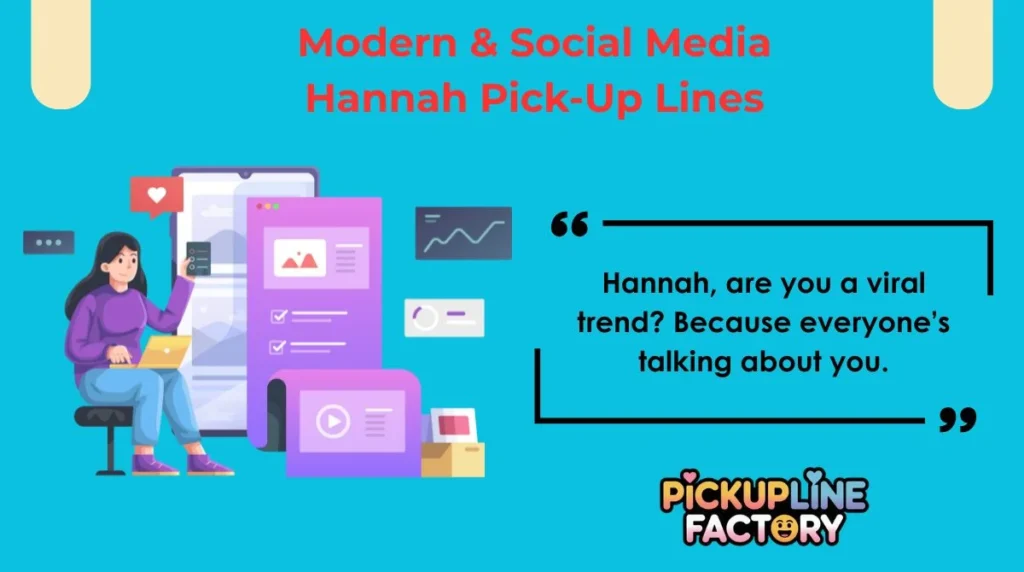 Modern & Social Media Hannah Pick-Up Lines