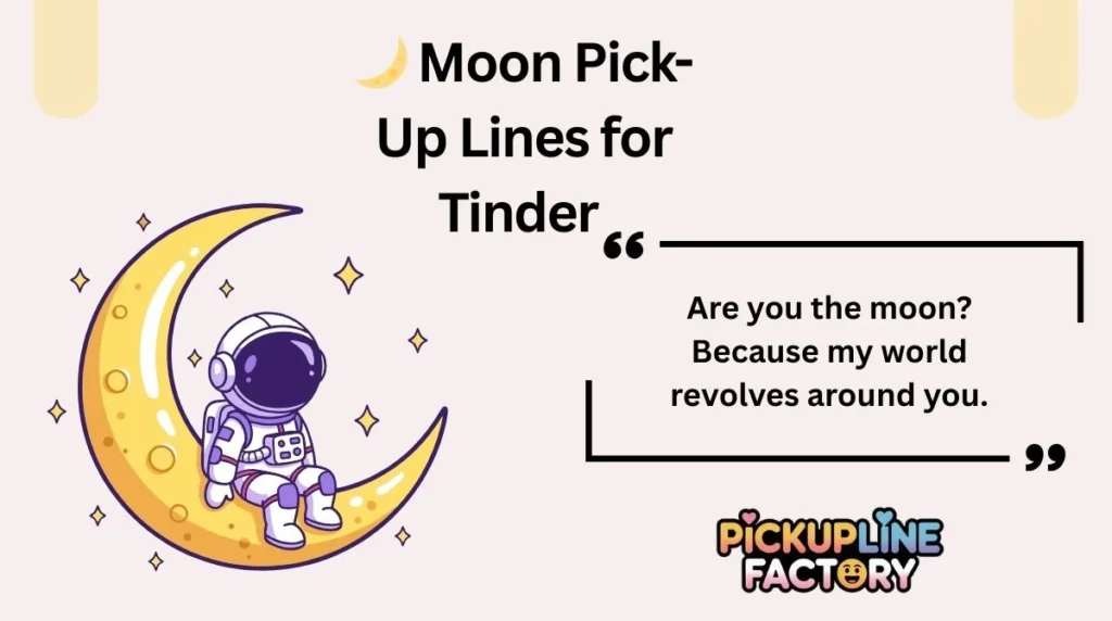 đ Moon Pick-Up Lines for Tinder