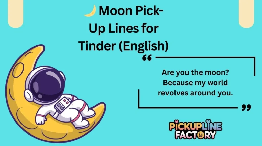 đ Moon Pick-Up Lines for Tinder (English)