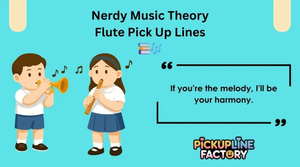 Nerdy Music Theory Flute Pick Up Lines 📚🎶