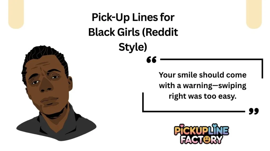 Pick-Up Lines for Black Girls (Reddit Style)