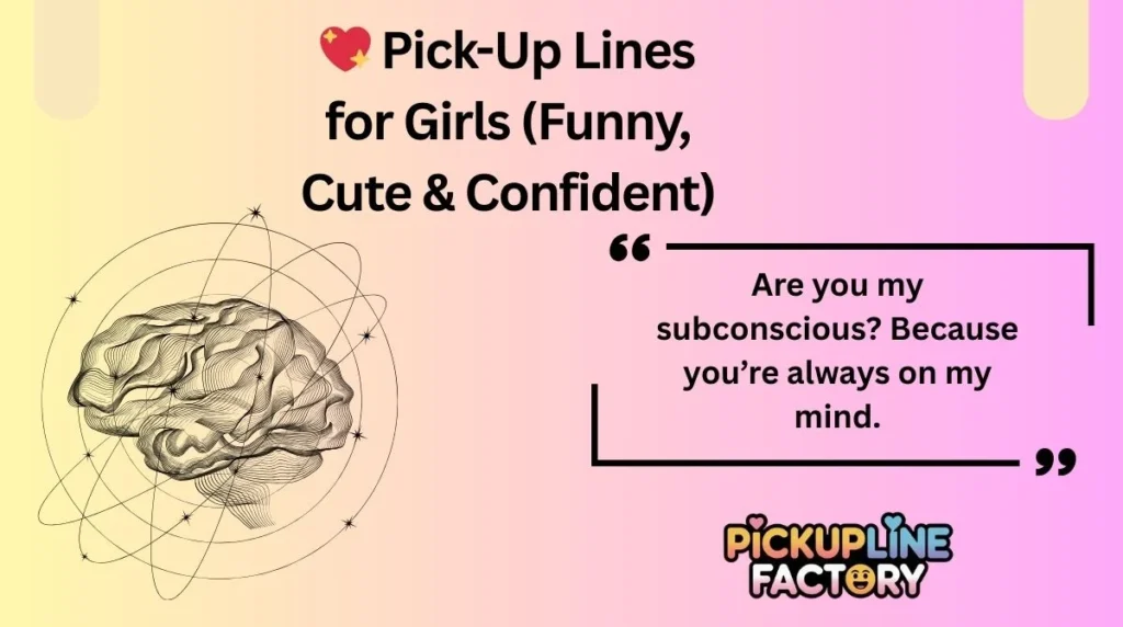 đ Pick-Up Lines for Girls (Funny, Cute & Confident)