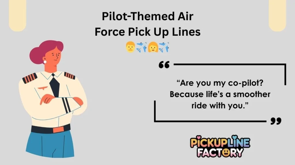 Pilot-Themed Air Force Pick Up Lines 👨✈️👩✈️