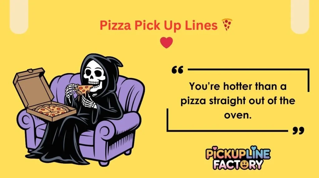 Pizza Pick Up Lines 🍕❤️