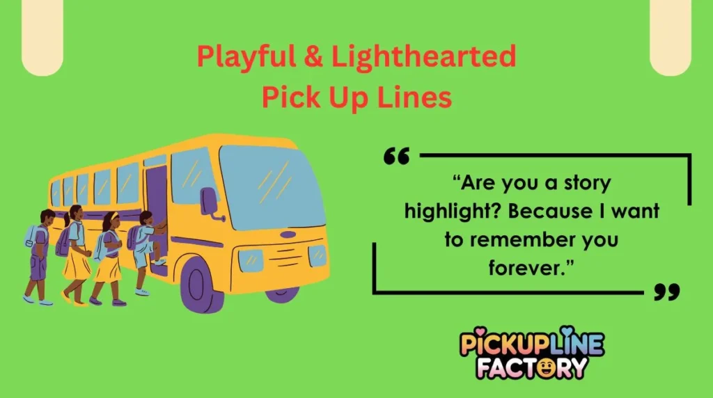 Playful & Lighthearted Pick Up Lines