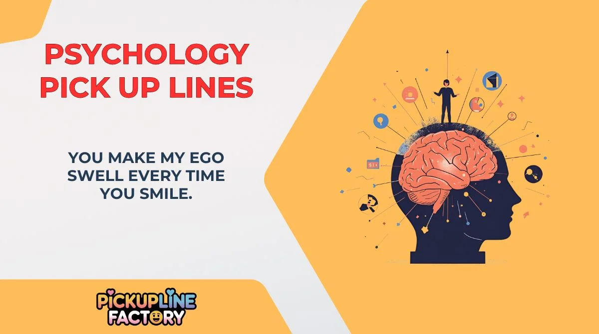 Psychology Pick Up Lines