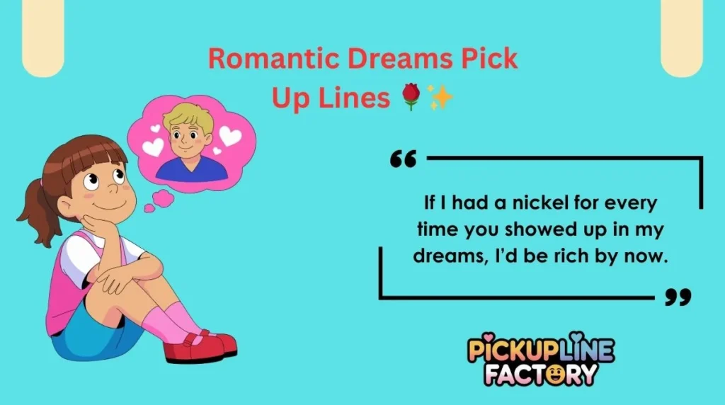 Romantic Dreams Pick Up Lines 🌹✨