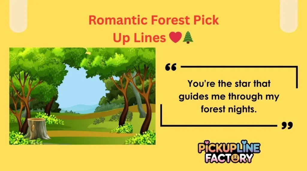 Romantic Forest Pick Up Lines ❤️🌲