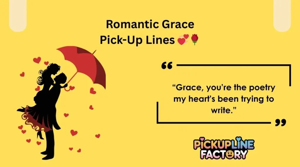 Romantic Grace Pick-Up Lines 💞🌹