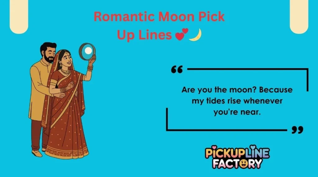 Romantic Moon Pick Up Lines đđ