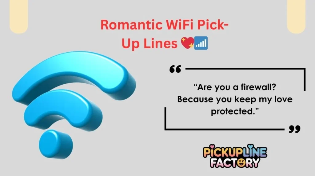 Romantic WiFi Pick-Up Lines 💖📶