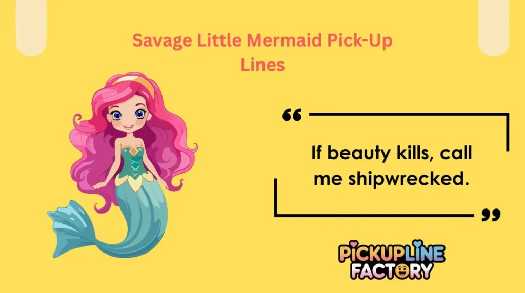 Savage Little Mermaid Pick-Up Lines