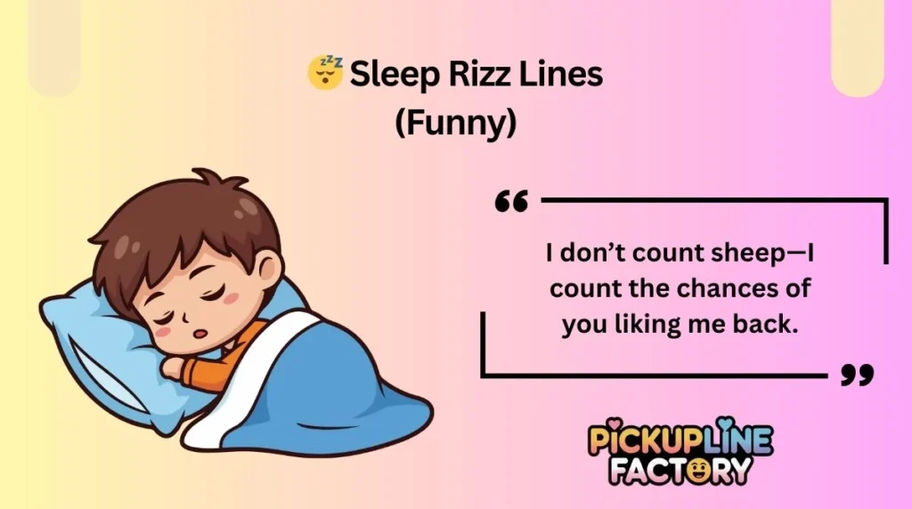 😴 Sleep Rizz Lines (Funny)