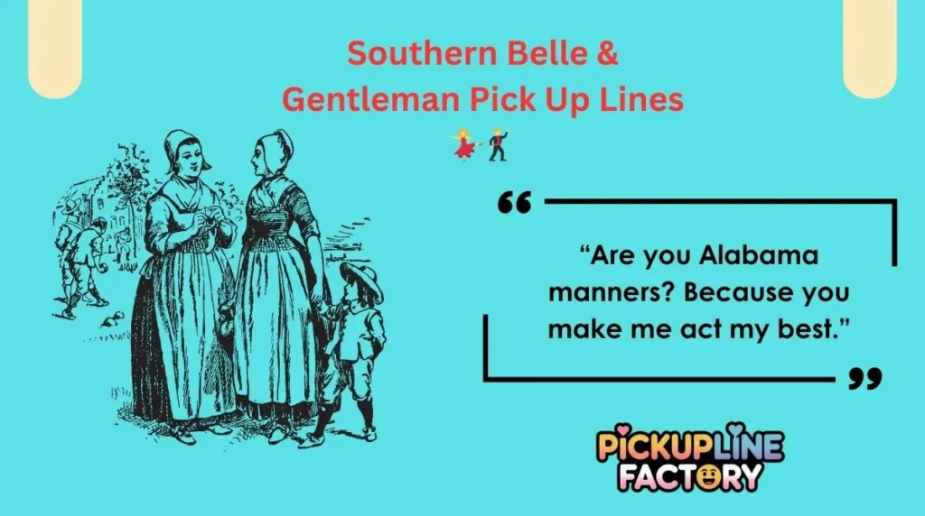 Southern Belle & Gentleman Pick Up Lines 💃🕺