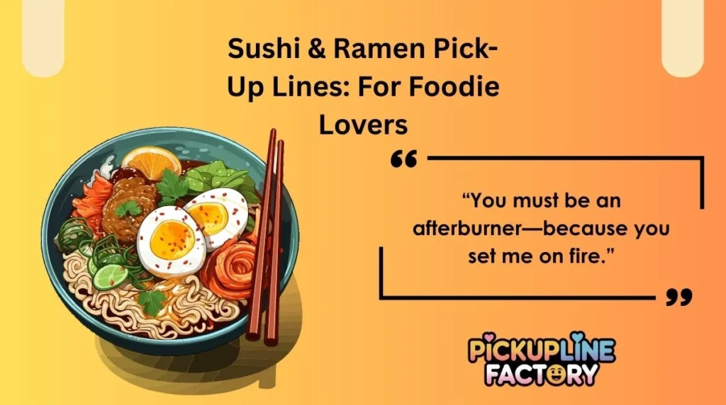 Sushi & Ramen Pick-Up Lines: For Foodie Lovers