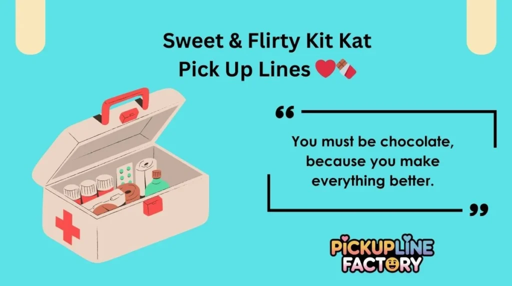 Sweet & Flirty Kit Kat Pick Up Lines â€ïžđ«