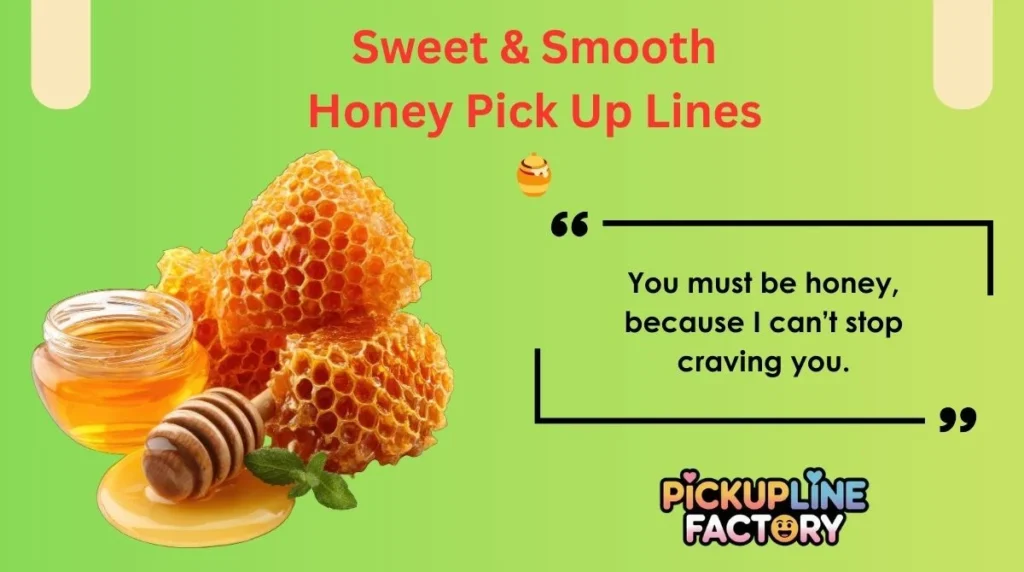 Sweet & Smooth Honey Pick Up Lines đŻ