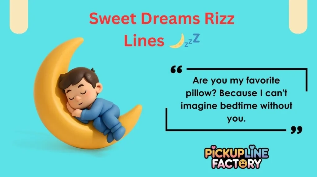 Sweet Dreams Rizz Lines 🌙💤