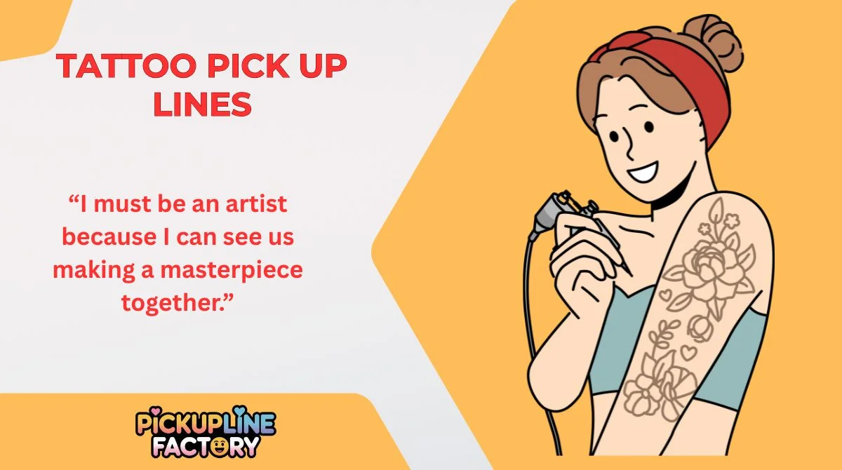 Tattoo Pick Up Lines