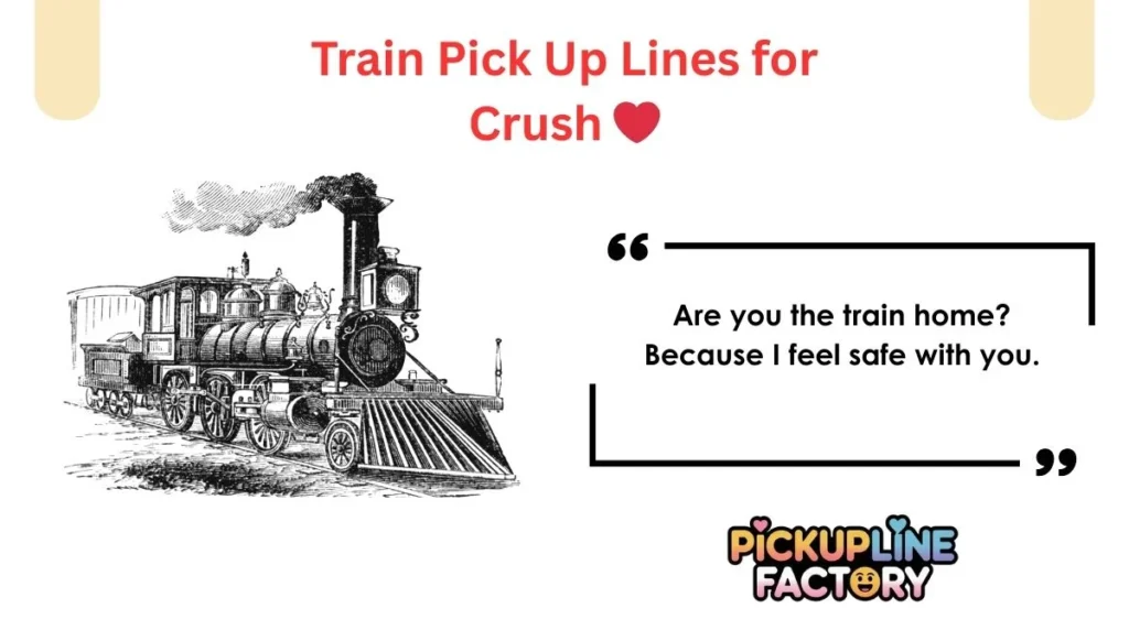 Train Pick Up Lines for Crush â¤ď¸