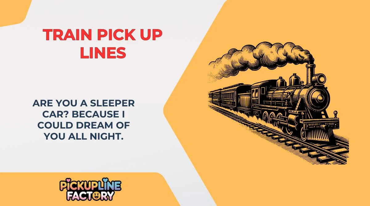 Train Pick Up Lines