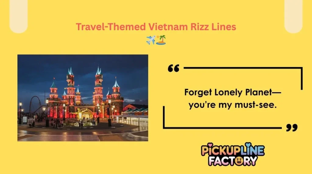 Travel-Themed Vietnam Rizz Lines âïžđïž