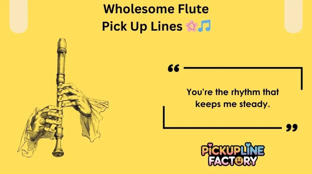 Wholesome Flute Pick Up Lines 🌸🎵