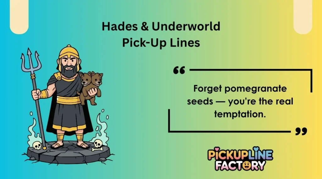 Hades & Underworld Pick-Up Lines