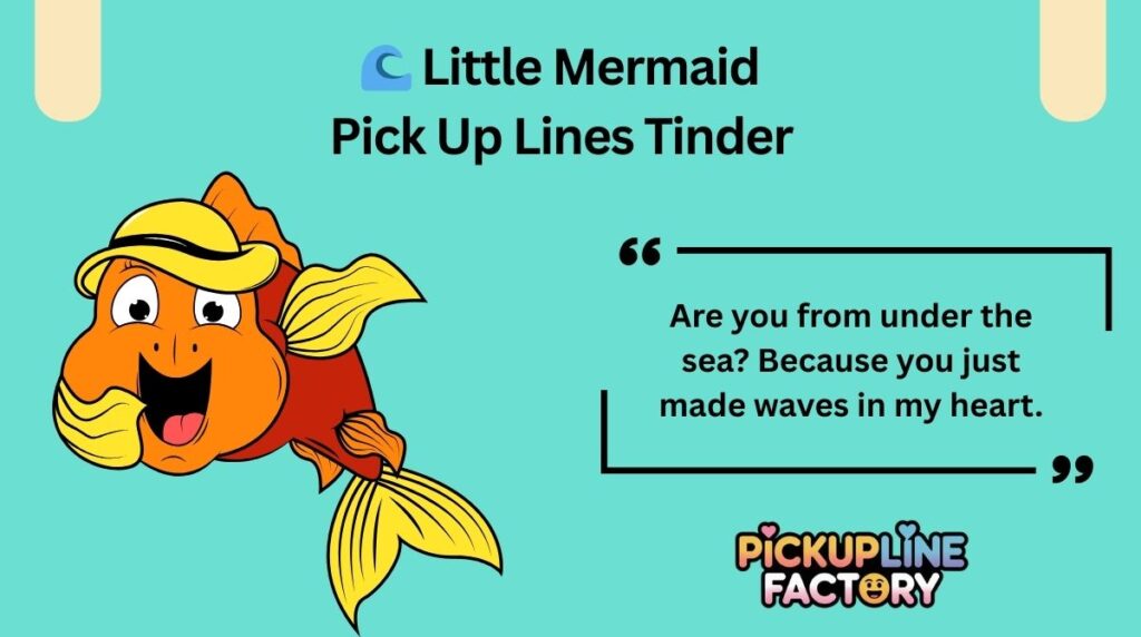 🌊 Little Mermaid Pick Up Lines Tinder