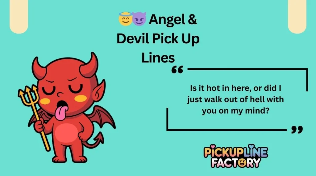 😇😈 Angel & Devil Pick Up Lines