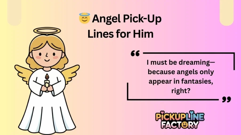 😇 Angel Pick-Up Lines for Him