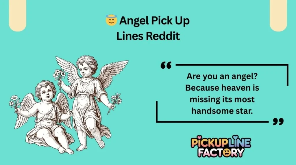 😇 Angel Pick Up Lines Reddit