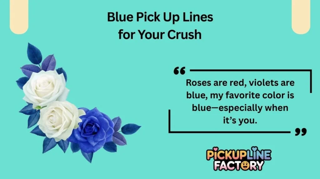 Blue Pick Up Lines for Your Crush