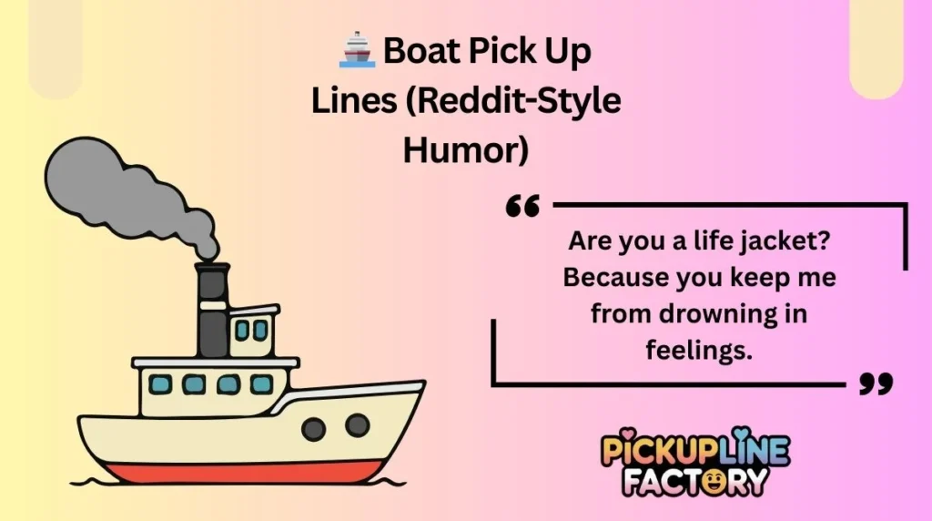 đ˘ Boat Pick Up Lines (Reddit-Style Humor)
