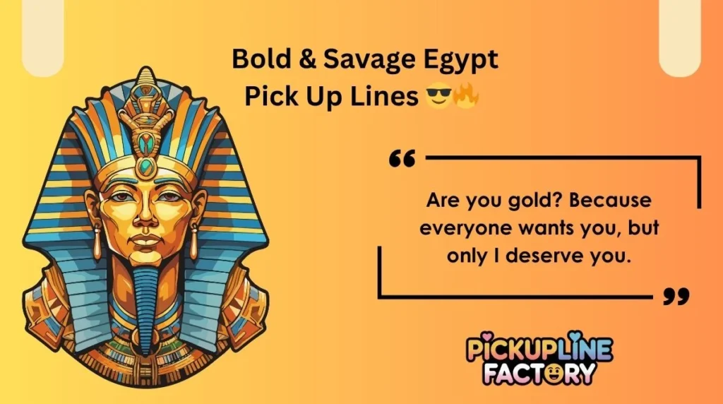 Bold & Savage Egypt Pick Up Lines 😎🔥