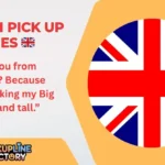 British Pick Up Lines 🇬🇧