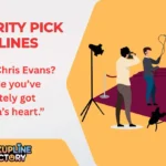 Celebrity Pick Up Lines