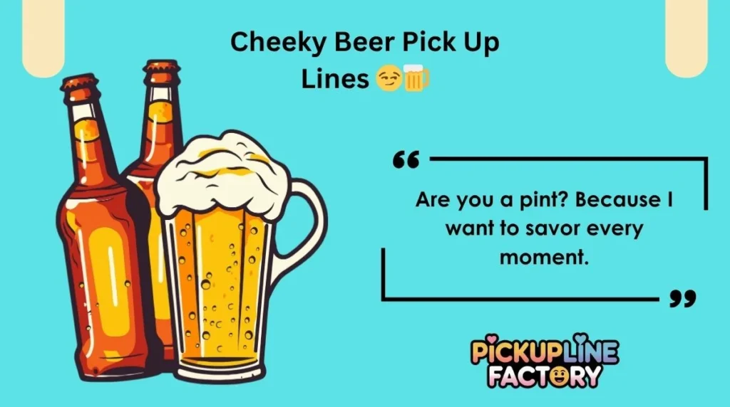 Cheeky Beer Pick Up Lines 😏🍺