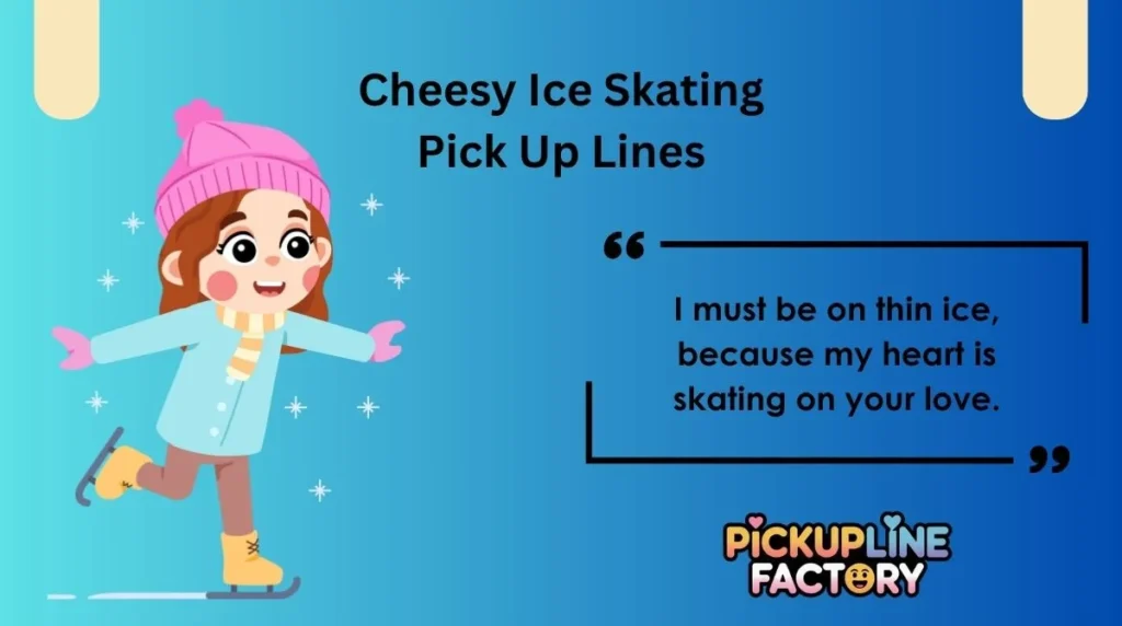 Cheesy Ice Skating Pick Up Lines