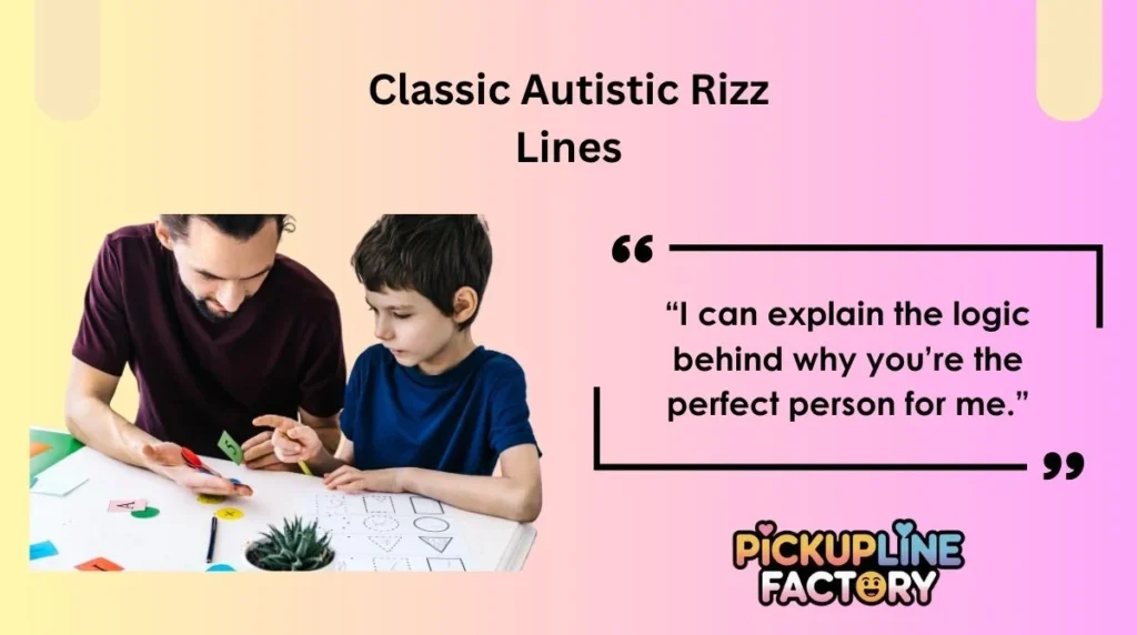 Classic Autistic Rizz Lines