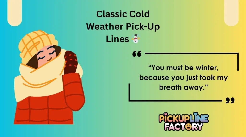 Classic Cold Weather Pick-Up Lines ☃️