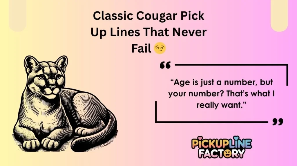 Classic Cougar Pick Up Lines That Never Fail 😏