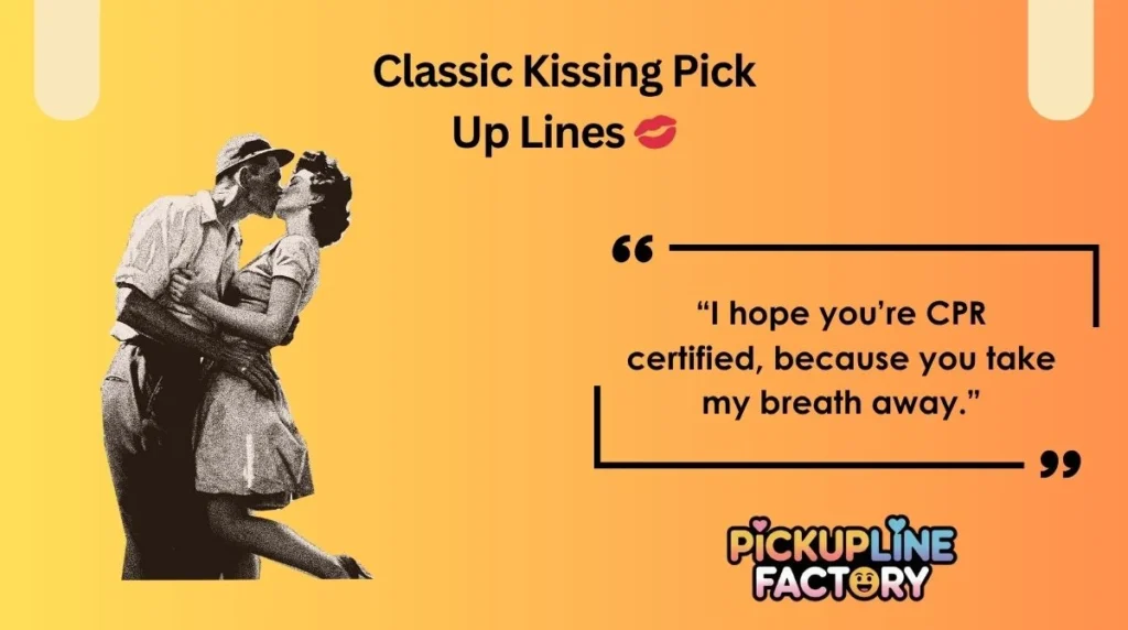 Classic Kissing Pick Up Lines 💋