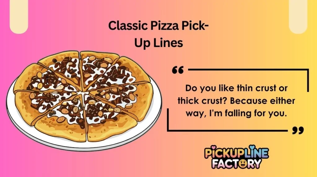 Classic Pizza Pick-Up Lines