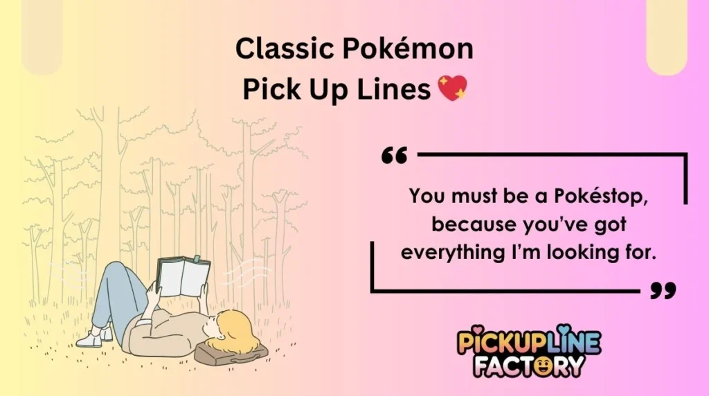 Classic Pokémon Pick Up Lines 💖
