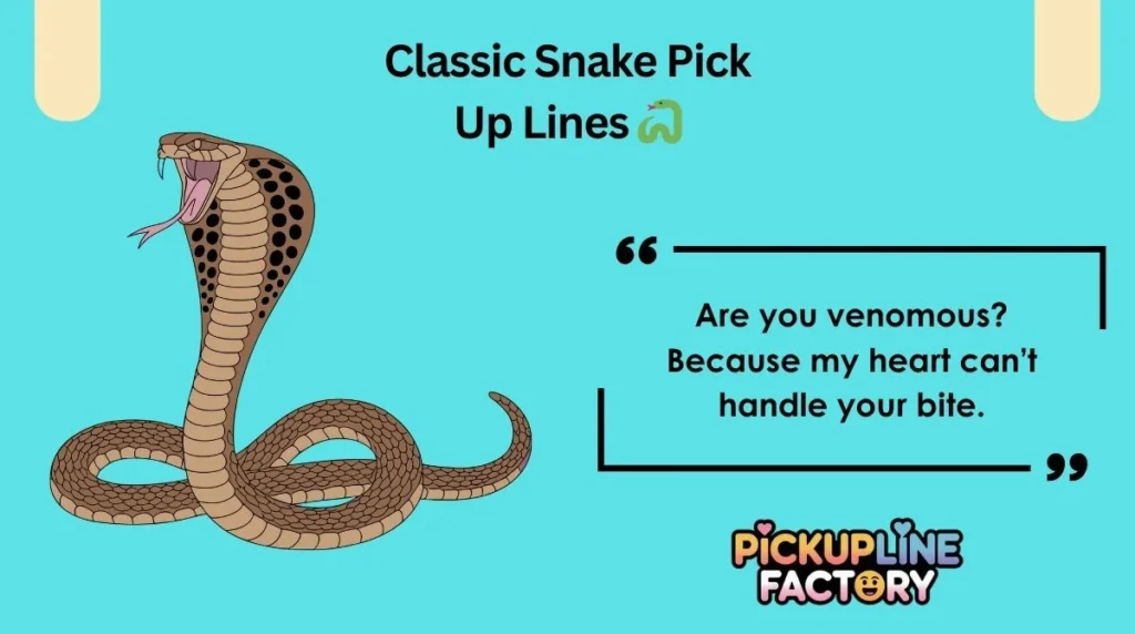 Classic Snake Pick Up Lines 🐍
