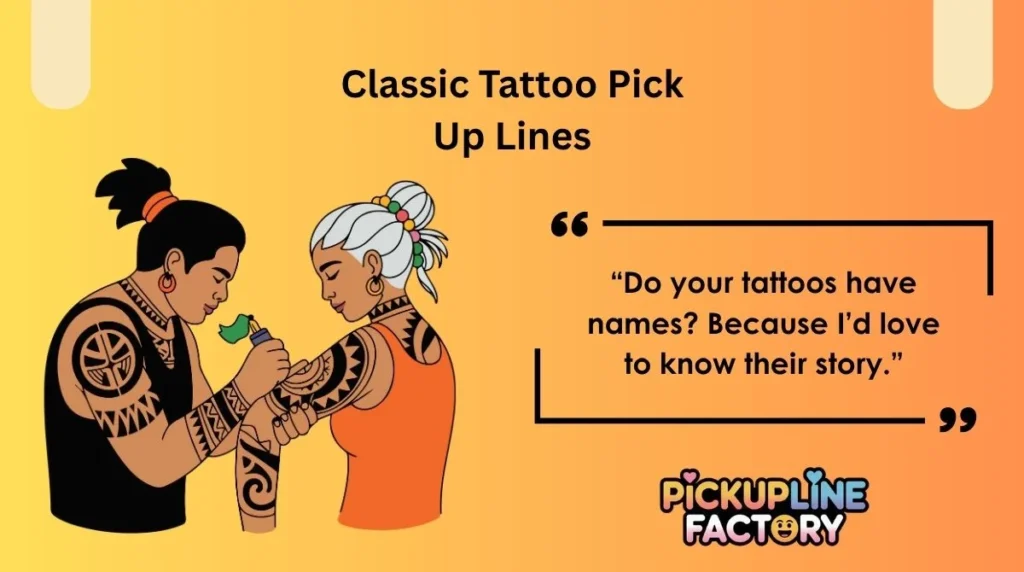 Classic Tattoo Pick Up Lines